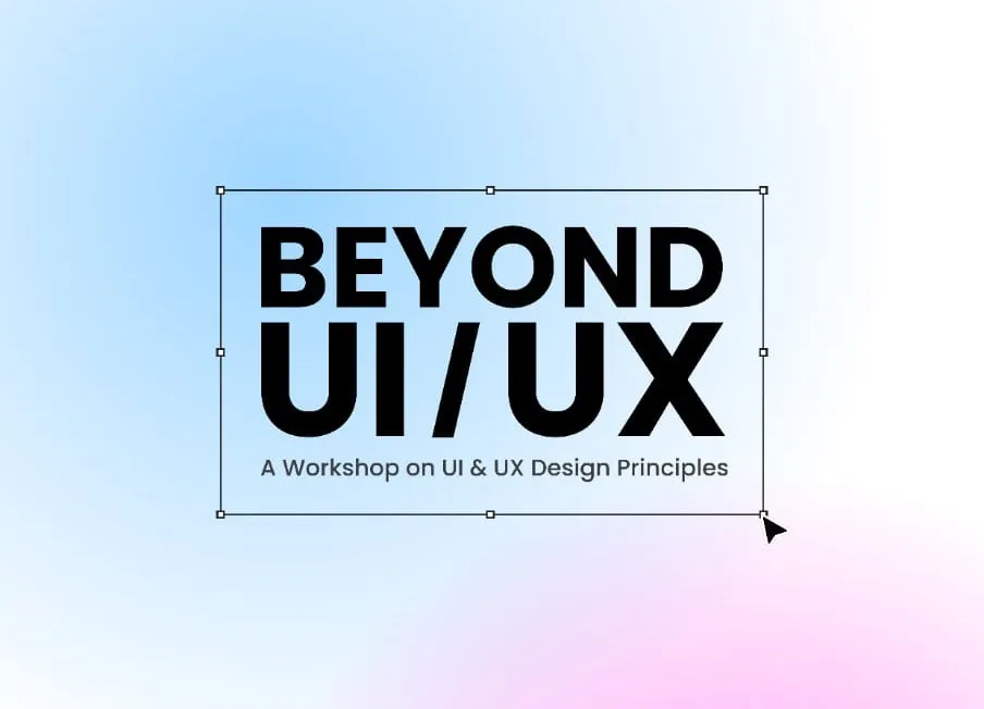 Beyond UI/UX